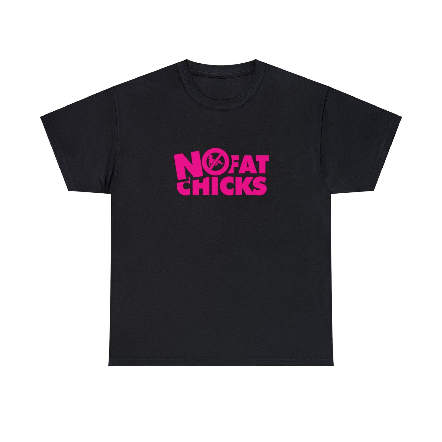 No Fat Chicks Tshirt