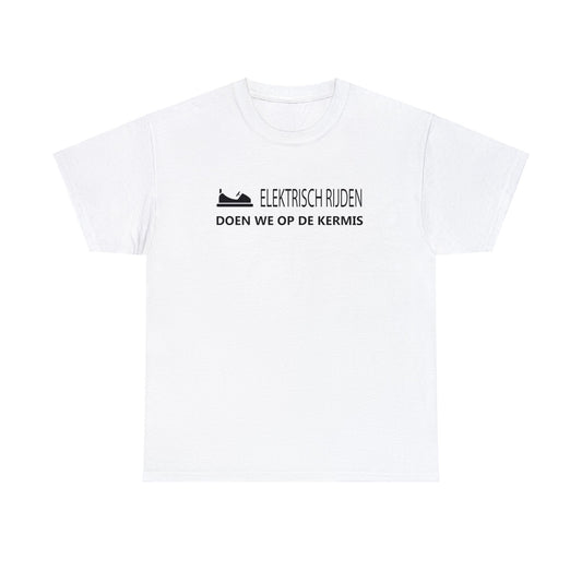Elektrisch Rijden Doen We Op De Kermis Concept Tshirt