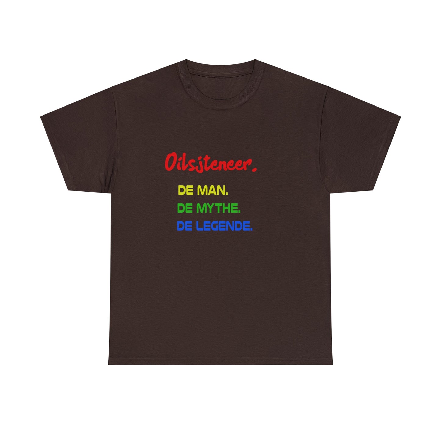 Int Oilsjters - Tshirt - De Man, De Mythe, De Legende