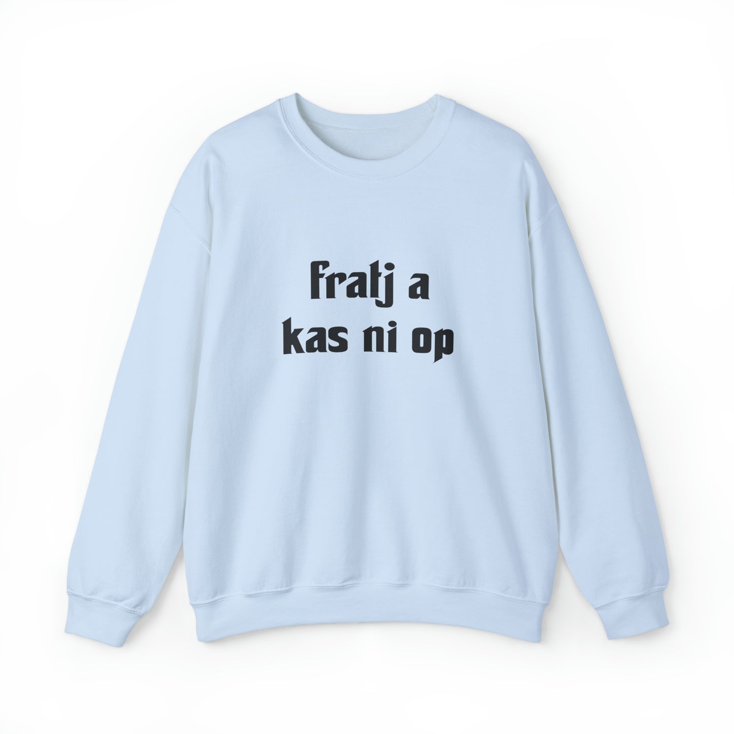 Int Oilsjters - Sweater - Fratj a kas nie op